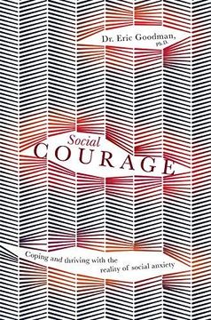 portada Social Courage: Coping and thriving with the reality of social anxiety (en Inglés)