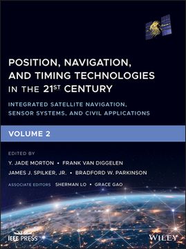 portada Position, Navigation, and Timing Technologies in the 21St Century: Integrated Satellite Navigation,Sensor Systems, and Civil Applications 