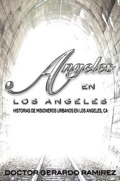 portada Angeles en Los Angeles: Historias de Misioneros Urbanos en Los Angeles, CA