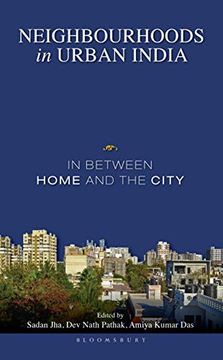 portada Neighbourhoods in Urban India: In Between Home and the City (en Inglés)