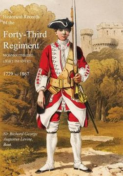 portada Historical Records of the Forty-Third Regiment, Monmouthshire Light Infantry.(Oxfordshire & Buckinghamshire L.I.) (en Inglés)