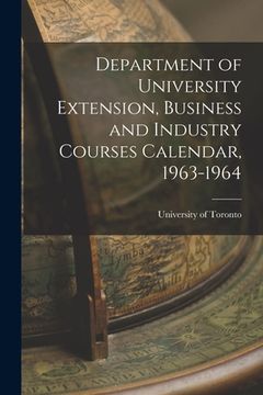 portada Department of University Extension, Business and Industry Courses Calendar, 1963-1964 (in English)