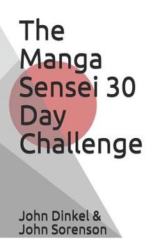 portada The Manga Sensei 30 Day Challenge: The Fundamentals of Japanese Broken Down Over 30 Days (in English)