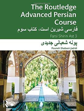 portada The Routledge Advanced Persian Course: Farsi Shirin ast 3 (en Inglés)