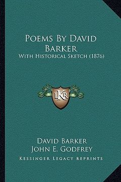 portada poems by david barker: with historical sketch (1876) with historical sketch (1876) (en Inglés)