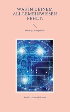 portada Was in Deinem Allgemeinwissen fehlt: Das Ergänzungsbuch (in German)