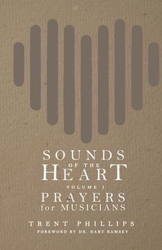 portada Sounds of the Heart, Volume 1: Prayers for Musicians