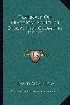 portada textbook on practical solid or descriptive geometry: part two (en Inglés)
