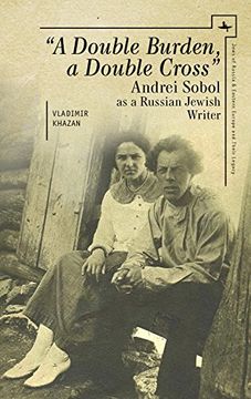 portada A Double Burden, a Double Cross”: Andrei Sobol as a Russian-Jewish Writer (Jews of Russia & Eastern Europe and Their Legacy) (en Inglés)