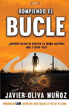 portada Rompiendo El Bucle: ¿Quieres dejar de repetir la misma historia una y otra vez?