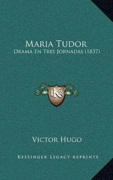 portada Maria Tudor: Drama en Tres Jornadas (1837)