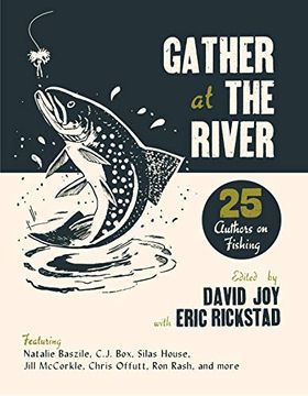 portada Gather at the River: Twenty-Five Authors on Fishing (en Inglés)