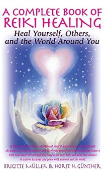 portada A Complete Book of Reiki Healing: Heal Yourself, Others, and the World Around You
