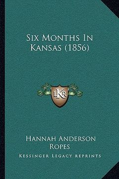 portada six months in kansas (1856)
