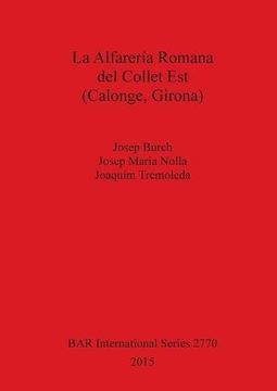 portada La Alfarería Romana del Collet Est (Calonge, Girona) (BAR International Series)