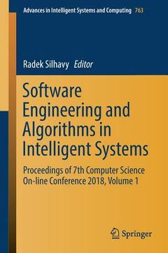 portada Software Engineering and Algorithms in Intelligent Systems: Proceedings of 7th Computer Science On-Line Conference 2018, Volume 1 (en Inglés)
