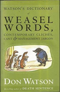 portada Watson's Dictionary of Weasel Words, Contemporary Cliches, Cant and Management Jargon (in English)