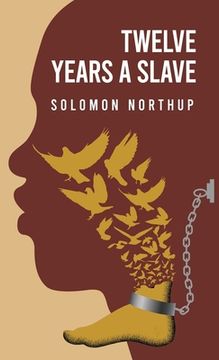 portada Twelve Years a Slave By: Solomon Northup