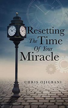 portada Resetting the Time of Your Miracle (en Inglés)