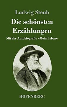 Die Schönsten Erzählungen: Mit der Autobiografie Mein Leben (en Alemán)