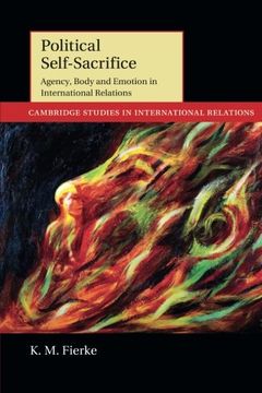 portada Political Self-Sacrifice: Agency, Body and Emotion in International Relations (Cambridge Studies in International Relations) (en Inglés)