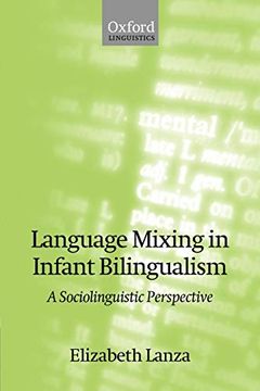portada Language Mixing in Infant Bilingualism: A Sociolinguistic Perspective (Oxford Studies in Language Contact) (en Inglés)