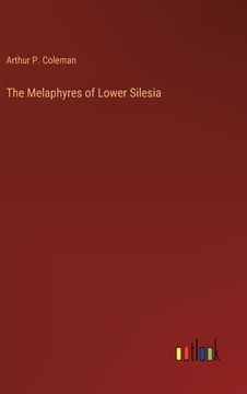 portada The Melaphyres of Lower Silesia (en Inglés)