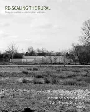 Re-scaling the Rural. Essays on ruralities across disciplines and scales