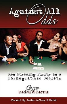 portada against all odds: men pursuing purity in a pornographic society