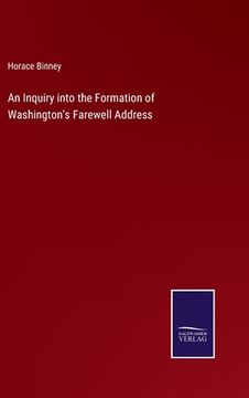 portada An Inquiry into the Formation of Washington's Farewell Address (in English)