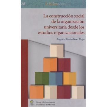 portada Construccion Social de la Organizacion Universitaria Desde los Estudios Organiza