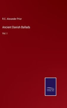 portada Ancient Danish Ballads: Vol. I (en Inglés)