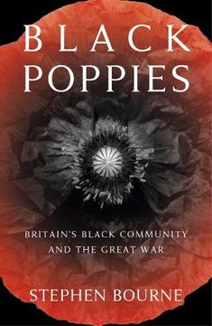 portada Black Poppies: Britain's Black Community and the Great war (en Inglés)