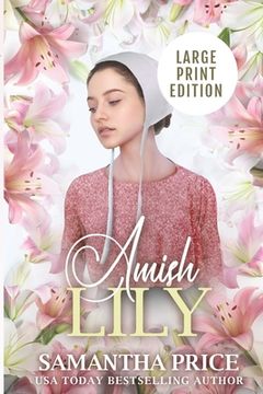 portada Amish Lily LARGE PRINT: Amish Romance