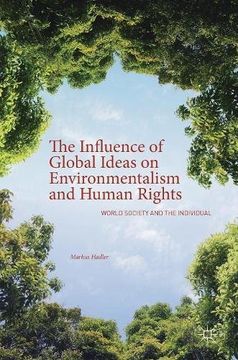 portada The Influence of Global Ideas on Environmentalism and Human Rights: World Society and the Individual