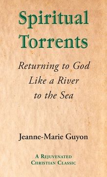 portada Spiritual Torrents: Returning to God Like a River to the Sea (en Inglés)