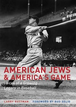 portada american jews and america's game: voices of a growing legacy in baseball (en Inglés)