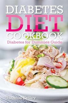 portada Diabetes Diet Cookbook: Diabetes for Dummies Guide (en Inglés)
