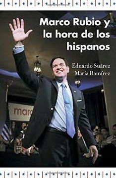 portada Marco Rubio Y La Hora de Los Hispanos / Marco Rubio and the Rise of Hispanics