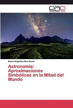 portada Astronomía: Aproximaciones Simbólicas en la Mitad del Mundo