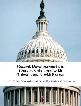 portada Recent Developments in China's Relations with Taiwan and North Korea (in English)