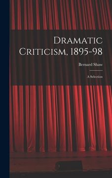 portada Dramatic Criticism, 1895-98; a Selection