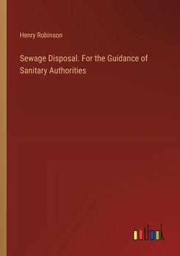 portada Sewage Disposal. For the Guidance of Sanitary Authorities (en Inglés)