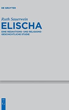 portada Elischa: Eine Redaktions- und Religionsgeschichtliche Studie. Für die Alttestamentliche Wissensch) (en Alemán)