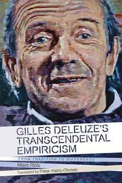 portada Gilles Deleuze's Transcendental Empiricism: From Tradition to Difference (Plateaus new Directions in Deleuze Studies) 