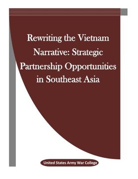 portada Rewriting the Vietnam Narrative: Strategic Partnership Opportunities in Southeast Asia