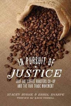 portada In Pursuit of Justice: Just Us! Coffee Roasters Co-Op and the Fair Trade Movement (en Inglés)