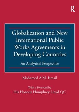 portada Globalization and New International Public Works Agreements in Developing Countries: An Analytical Perspective (en Inglés)