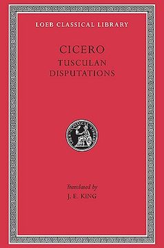 portada Cicero: Tusculan Disputations (Loeb Classical Library) 