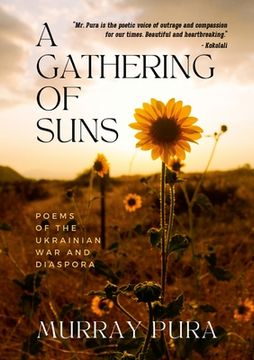 portada A Gathering of Suns: Poems of the Ukrainian War and Diaspora (en Inglés)